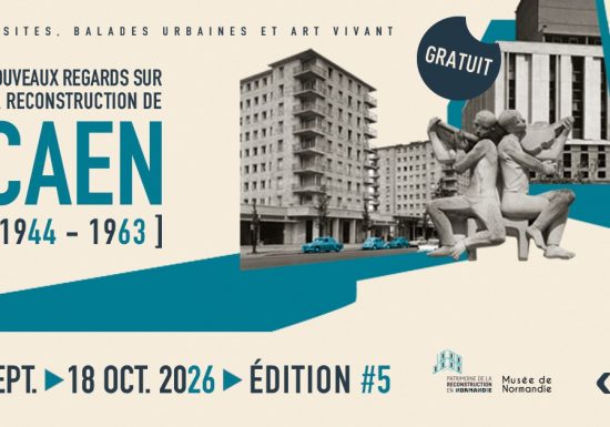 Nouveaux regards sur la Reconstruction de Caen