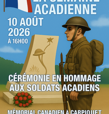 Cérémonie en hommage aux soldats acadiens / Festival “La semaine acadienne”